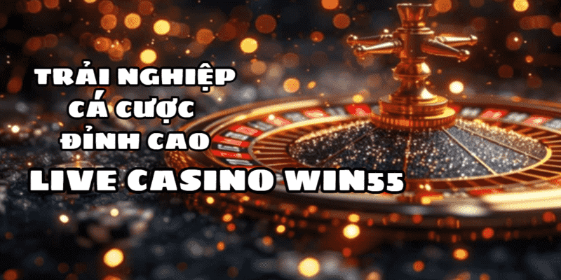 Live Casino Win55 cung cấp nhiều phương thức thanh toán linh hoạt đa dạng