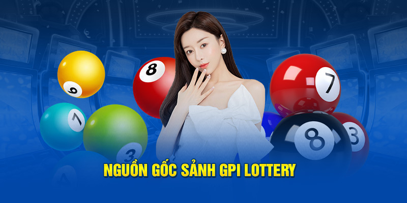 Giới thiệu nguồn gốc của sảnh cá cược GPI Viet Lottery