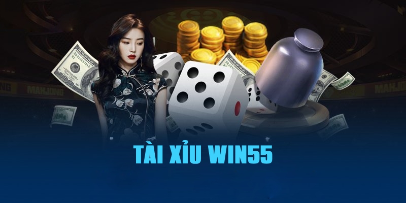 Tài Xỉu Win55