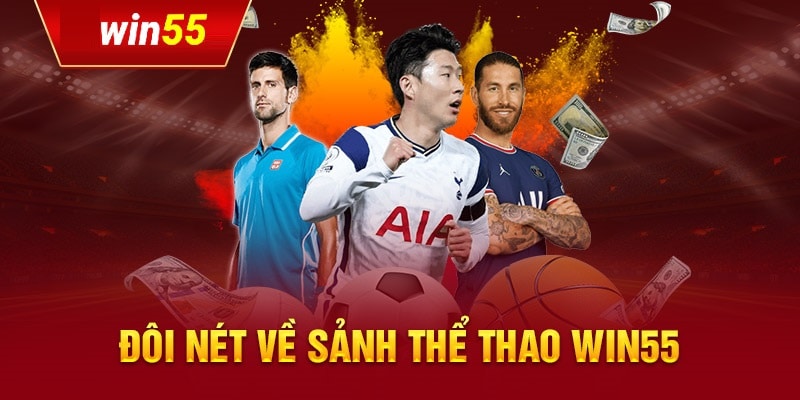 Giới thiệu nhiều thông tin cụ thể hơn về game thể thao win55